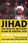 Jihad: The Rise of Militant Islam in Central Asia Cover Image
