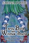 Tardy Bells and Witches' Spells: A Cozy Witch Mystery Cover Image