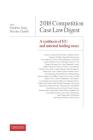 2018 Competition Case Law Digest: A Synthesis of EU and National Leading Cases By Frédéric Jenny (Editor), Nicolas Charbit (Editor) Cover Image