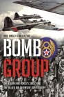 Bomb Group: The Story of the 381st Bomb Group (H), Eighth Air Force, Usaaf and Its Part in the Allied Air Offensive Cover Image