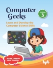 Computer Geeks 3: Learn and Develop the Computer Science Skills (English Edition) Cover Image