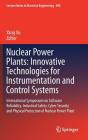 Nuclear Power Plants: Innovative Technologies for Instrumentation and Control Systems: International Symposium on Software Reliability, Industrial Saf (Lecture Notes in Electrical Engineering #400) Cover Image