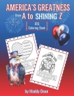 America's Greatness From A to Shining Z: ASL Coloring Book: Learn About American History and the Fundamentals of American Sign Language Cover Image