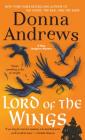 Lord of the Wings: A Meg Langslow Mystery (Meg Langslow Mysteries #19) By Donna Andrews Cover Image