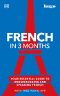 French in 3 Months with Free Audio App: Your Essential Guide to Understanding and Speaking French (DK Hugo in 3 Months Language Learning Courses) By DK Cover Image