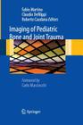 Imaging of Pediatric Bone and Joint Trauma Cover Image