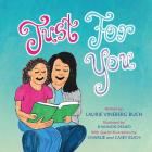 Just for You By Shannon Demeo (Illustrator), Charlie Buch (Illustrator), Casey Buch (Illustrator) Cover Image