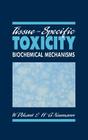 Tissue-Specific Toxicity: Biochemical Mechanisms By Wolfgang Dekant (Editor), H. G. Neumann (Editor) Cover Image