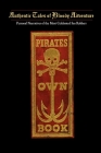 Pirates Own Book: Or Authentic Narratives of the Lives, Exploits, and Executions of the Most Celebrated Sea Robbers By Charles Ellms (Compiled by) Cover Image
