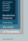 Borderline Patients: Extending The Limits Of Treatability By Harold W. Koenigsberg, MD, Otto F. Kernberg, MD, Michael H. Stone, MD, Ann H. Appelbaum, MD, Frank E. Yeomans, MD Cover Image