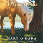 My Friend Flicka By Mary O'Hara, Michael Wells (Read by) Cover Image