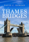 Thames Bridges By C. Ramzan Cover Image