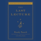 The Last Lecture Lib/E By Randy Pausch, Jeffrey Zaslow (Contribution by), Erik Singer (Read by) Cover Image