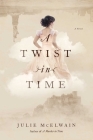 A Twist in Time: A Kendra Donovan Mystery (Kendra Donovan Mystery Series) By Julie McElwain Cover Image