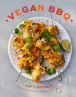 Vegan BBQ: 70 delicious plant-based recipes to cook outdoors Cover Image