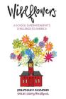 Wildflowers: A School Superintendent's Challenge to America By Jonathan P. Raymond, Peter H. Reynolds (Illustrator) Cover Image