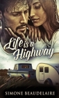 Life Is A Highway By Simone Beaudelaire Cover Image