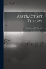 Abstract Set Theory By Abraham Adolf 1891-1965 Fraenkel Cover Image