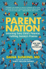Parent Nation: Unlocking Every Child's Potential, Fulfilling Society's Promise Cover Image