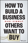 How to Build a Business Others Want to Buy By Kobi Simmat Cover Image