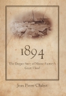1894: The Deeper Story of Moose Factory's Great Flood By Jean Pierre Chabot Cover Image
