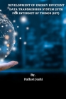 Development of Energy Efficient Data Transmission System (Dts) for Internet of Things (Iot) By Pallavi Joshi Cover Image