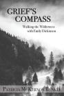 Grief's Compass: Walking the Wilderness with Emily Dickinson By Patricia McKernon Runkle Cover Image
