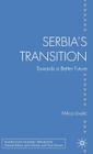 Serbia's Transition: Towards a Better Future (Studies in Economic Transition) By M. Uvalic Cover Image