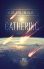Rebuilding the Planet: Gathering: Episode One By Isaac Wolfe Cover Image