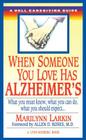 When Someone You Love Has Alzheimer's: What You Must Know, What You Can Do, and What You Should Expect A Dell Caregiving Guide By Marilyn Larkin, Lynn Sonberg Cover Image