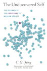 The Undiscovered Self: The Dilemma of the Individual in Modern Society Cover Image