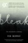Bleak: The Mundane Comedy By R. M. Murray Cover Image