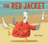 The Red Jacket By Bob Holt, Bob Holt (Illustrator) Cover Image