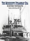 The Mississippi Steamboat Era in Historic Photographs: Natchez to New Orleans, 1870-1920 Cover Image
