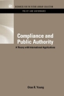 Compliance & Public Authority: A Theory with International Applications (Rff Policy and Governance Set) By Oran R. Young (Editor) Cover Image