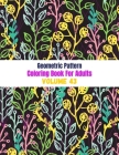 Geometric Pattern Coloring Book For Adults Volume 43: Adult Coloring Book Geometric Patterns. Geometric Patterns & Designs For Adults. Seamless Nature By Crystal D. Simpson Cover Image