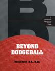 Beyond Dodgeball: 36 Variations that Outperform the Timeless Classic Cover Image