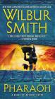 Pharaoh: A Novel of Ancient Egypt By Wilbur Smith Cover Image