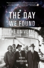 The Day We Found the Universe By Marcia Bartusiak Cover Image