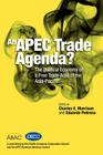 An APEC Trade Agenda? The Political Economy of a Free Trade Area of the Asia-Pacific By Charles E. Morrison (Editor), Eduardo Pedrosa (Editor) Cover Image