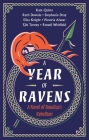 A Year of Ravens: A Novel of Boudica's Rebellion By Kate Quinn, Eliza Knight, Russell Whitfield, Vicky Alvear, Ruth Downie, Stephanie Dray, Simon Turney Cover Image