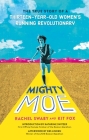 Mighty Moe: The True Story of a Thirteen-Year-Old Women's Running Revolutionary Cover Image