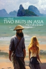 Two Brits In Asia: Was it all a dream? By Joe Tilsed Cover Image