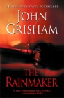 The Rainmaker: A Novel By John Grisham Cover Image