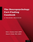 Neuropsychology Fact-Finding Casebook: A Training Resource Cover Image