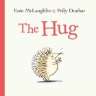 The Hug: Mini Edition By Eoin McLaughlin, Polly Dunbar (Illustrator) Cover Image