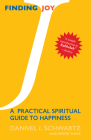 Finding Joy: A Practical Spiritual Guide to Happiness By Dannel I. Schwartz, Mark Hass (With) Cover Image