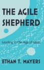 The Agile Shepherd By Ethan T. Mayers Cover Image