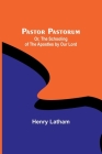 Pastor Pastorum; Or, The Schooling of the Apostles by Our Lord Cover Image