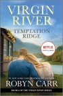 Temptation Ridge: A Virgin River Novel By Robyn Carr Cover Image